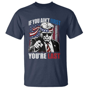 Trump 4th Of July T Shirt If You Ain't First You're Last Flag TS10 Navy Print Your Wear