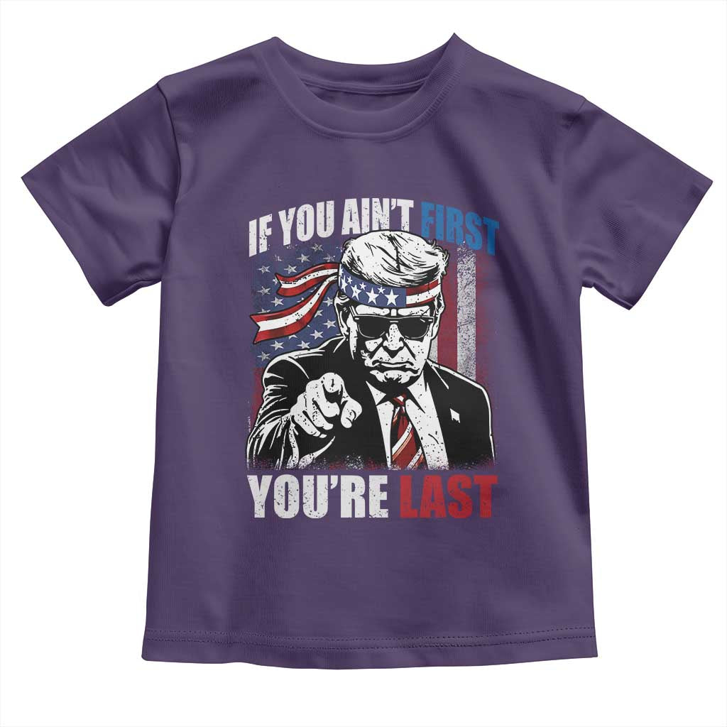 Trump 4th Of July Toddler T Shirt If You Ain't First You're Last Flag TS10 Purple Print Your Wear