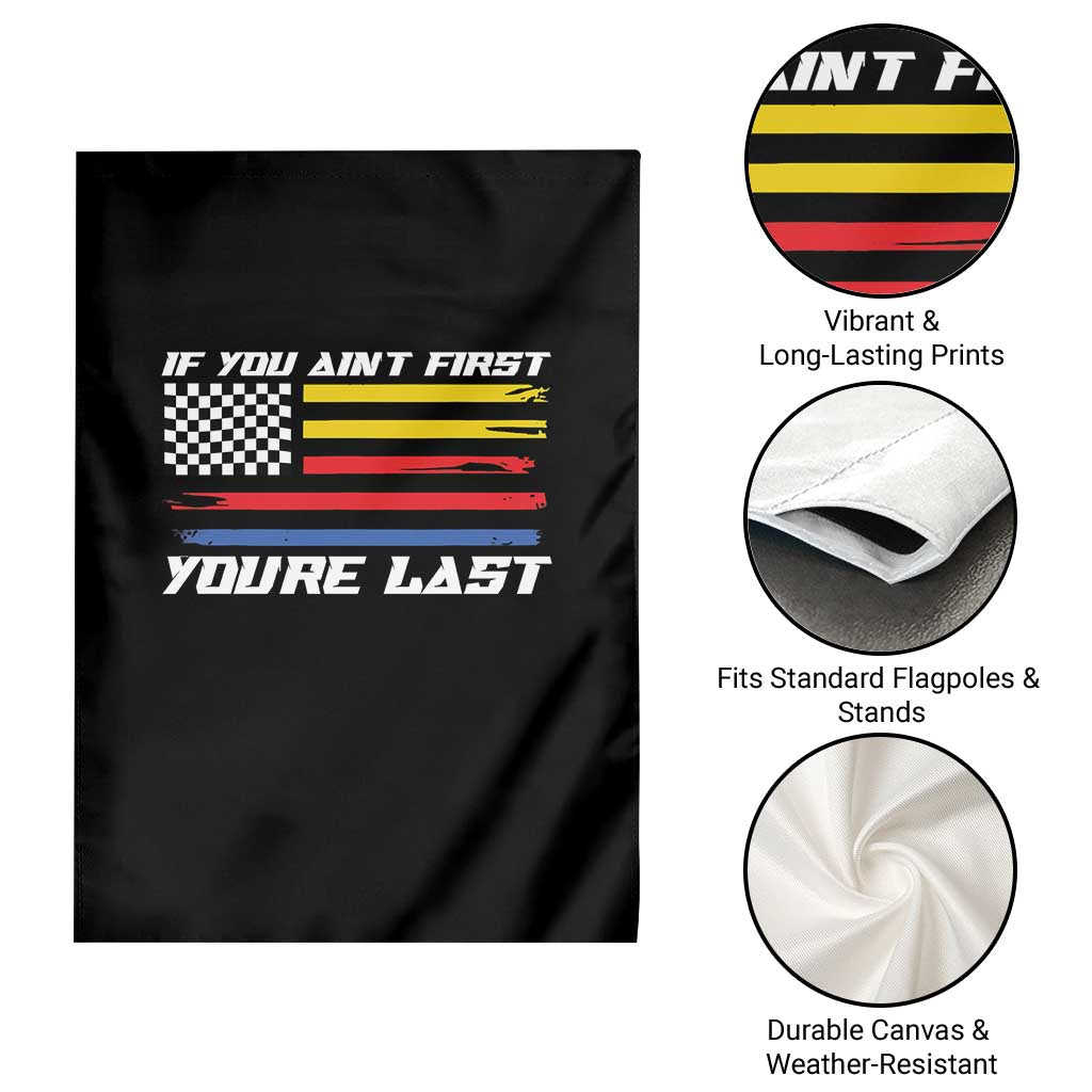 US Flag Car Racing Garden Flag If You Aint First Youre Last Checkered Flag TS10 Print Your Wear