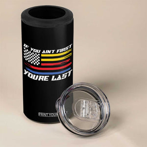 US Flag Car Racing 4 in 1 Can Cooler Tumbler If You Aint First Youre Last Checkered Flag TS10 Print Your Wear