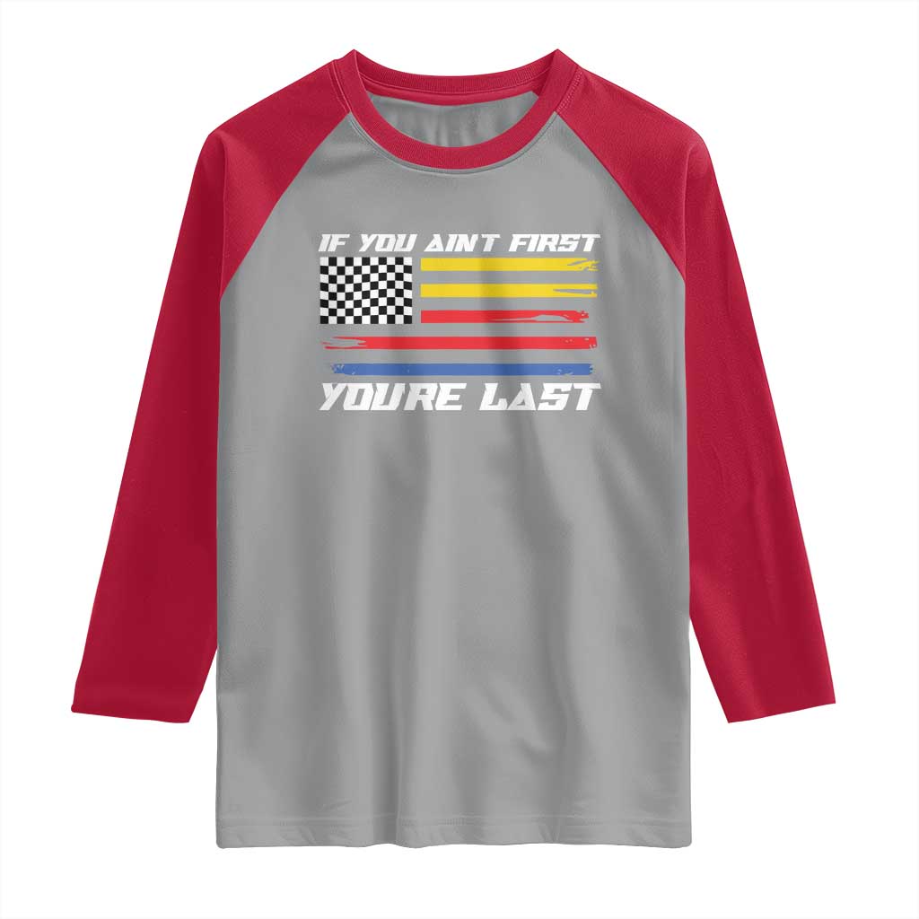 US Flag Car Racing Raglan Shirt If You Aint First Youre Last Checkered Flag TS10 Sport Gray Red Print Your Wear