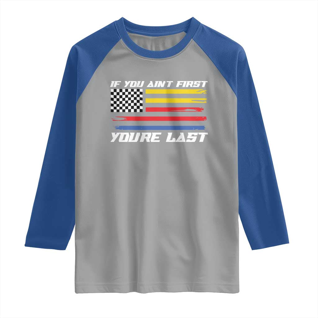 US Flag Car Racing Raglan Shirt If You Aint First Youre Last Checkered Flag TS10 Sport Gray Royal Print Your Wear