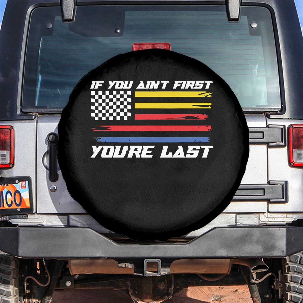 US Flag Car Racing Spare Tire Cover If You Aint First Youre Last Checkered Flag TS10 No hole Black Print Your Wear