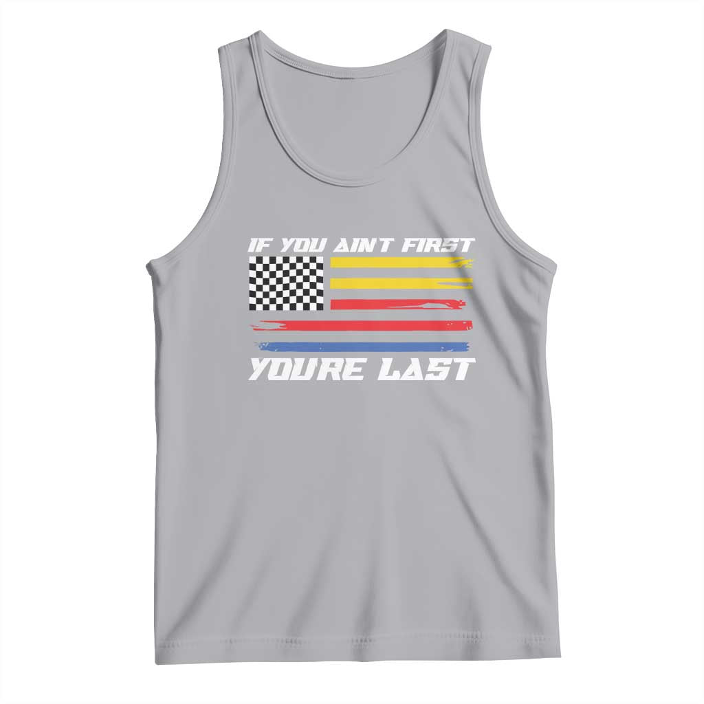 US Flag Car Racing Tank Top If You Aint First Youre Last Checkered Flag TS10 Athletic Heather Print Your Wear