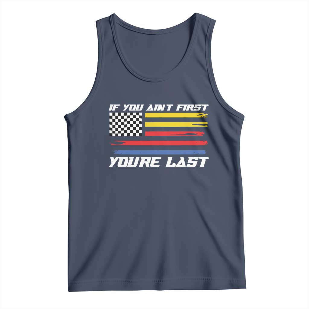 US Flag Car Racing Tank Top If You Aint First Youre Last Checkered Flag TS10 Navy Print Your Wear