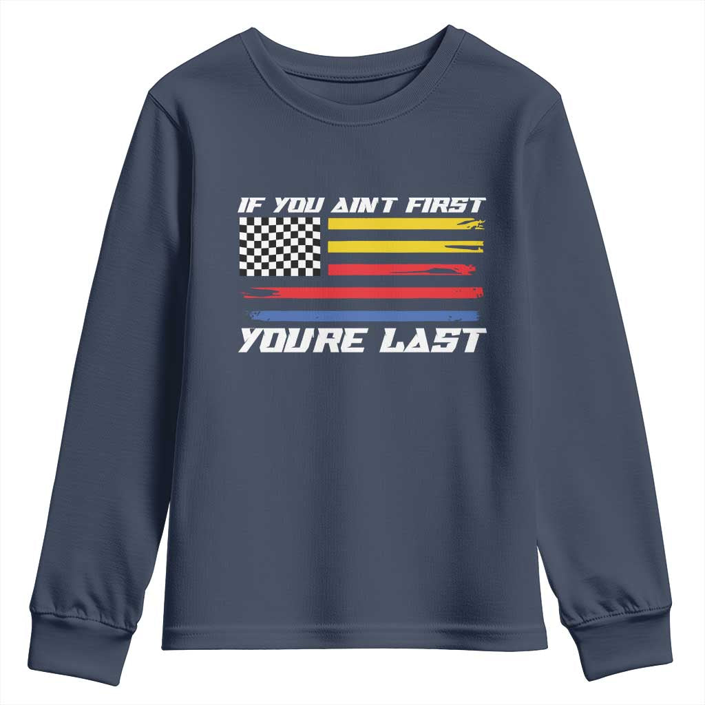 US Flag Car Racing Youth Sweatshirt If You Aint First Youre Last Checkered Flag TS10 Navy Print Your Wear