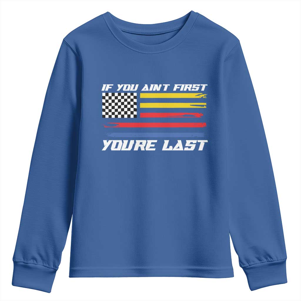 US Flag Car Racing Youth Sweatshirt If You Aint First Youre Last Checkered Flag TS10 Royal Blue Print Your Wear