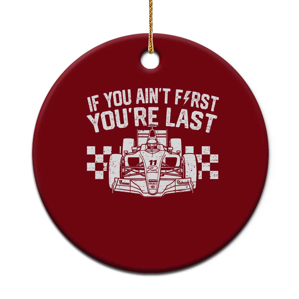 Car Racing Ceramic Ornament If You Aint First Youre Last Checkered Flag TS10 1pc Red Print Your Wear