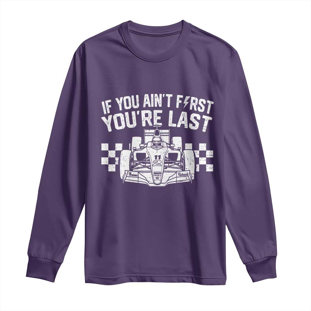 Car Racing Long Sleeve Shirt If You Aint First Youre Last Checkered Flag TS10 Purple Print Your Wear