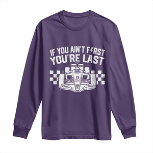 Car Racing Long Sleeve Shirt If You Aint First Youre Last Checkered Flag TS10 Purple Print Your Wear
