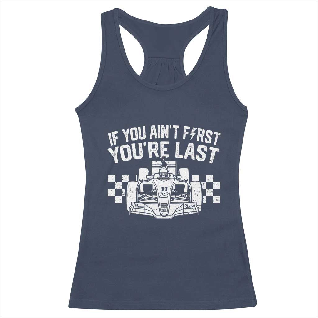 Car Racing Racerback Tank Top If You Aint First Youre Last Checkered Flag TS10 Navy Print Your Wear