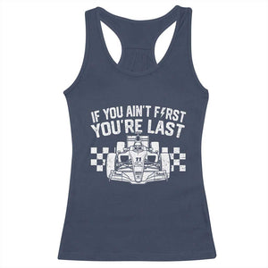 Car Racing Racerback Tank Top If You Aint First Youre Last Checkered Flag TS10 Navy Print Your Wear