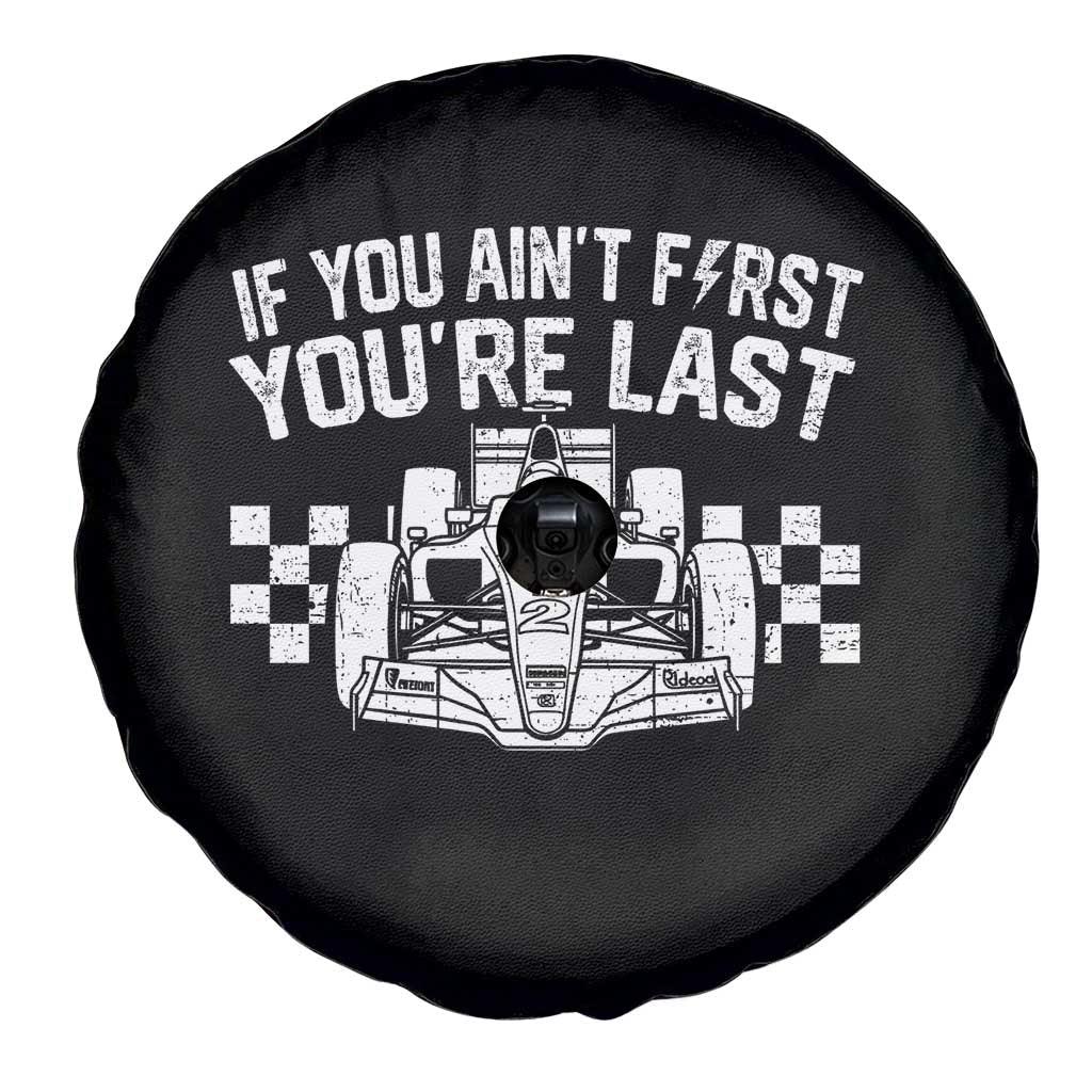 Car Racing Spare Tire Cover If You Aint First Youre Last Checkered Flag TS10 Print Your Wear