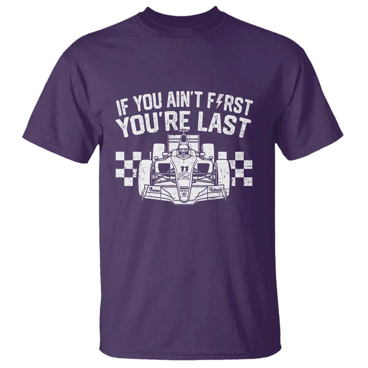 Car Racing T Shirt If You Aint First Youre Last Checkered Flag TS10 Purple Print Your Wear