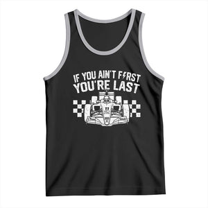 Car Racing Tank Top If You Aint First Youre Last Checkered Flag TS10 Black Athletic Heather Print Your Wear
