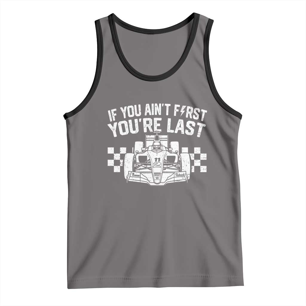 Car Racing Tank Top If You Aint First Youre Last Checkered Flag TS10 Deep Heather Black Print Your Wear