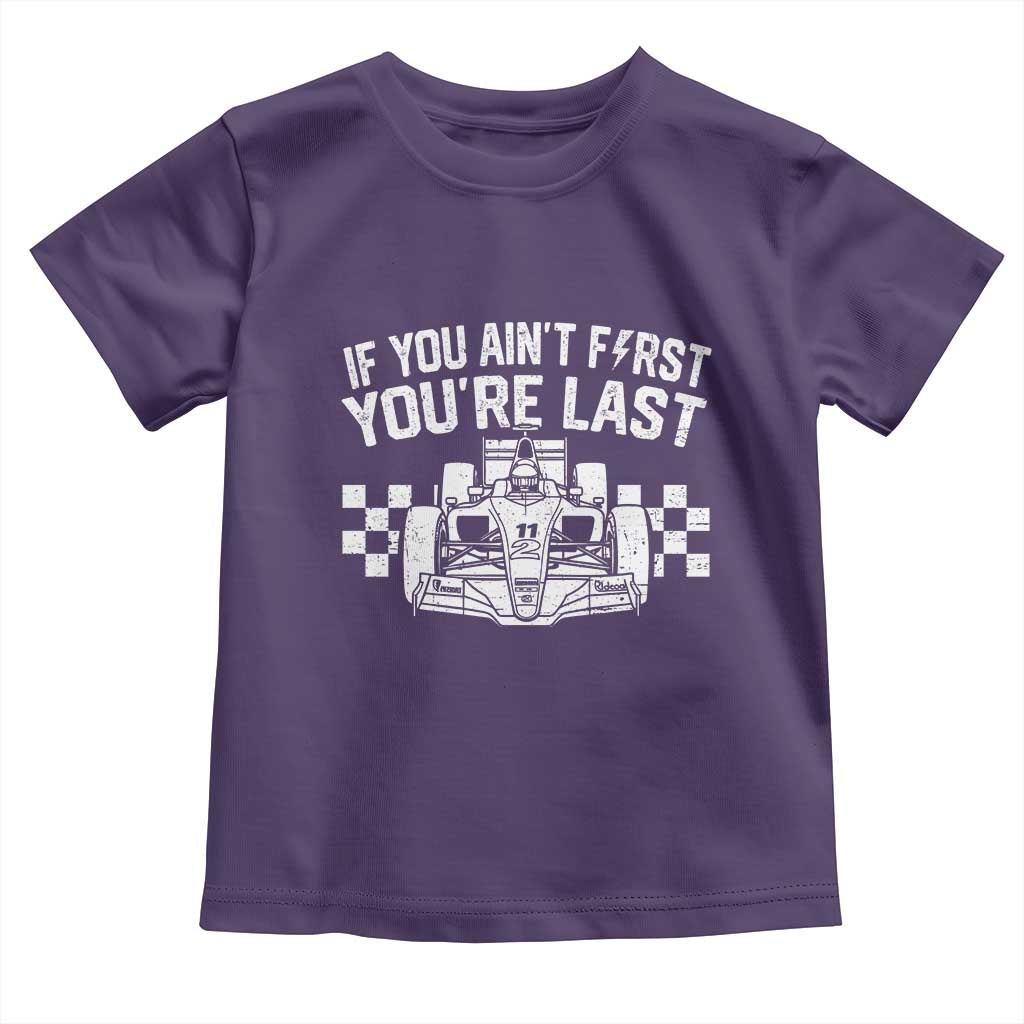 Car Racing Toddler T Shirt If You Aint First Youre Last Checkered Flag TS10 Purple Print Your Wear
