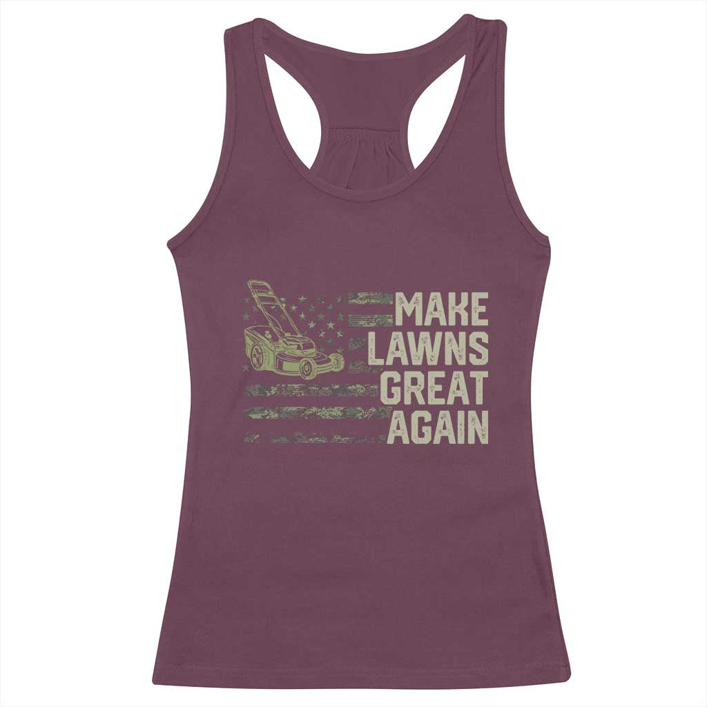Funny Lawn Mower Dad Gardener Racerback Tank Top Make Lawns Great Again Fathers Day American Flag TS10 Maroon Print Your Wear