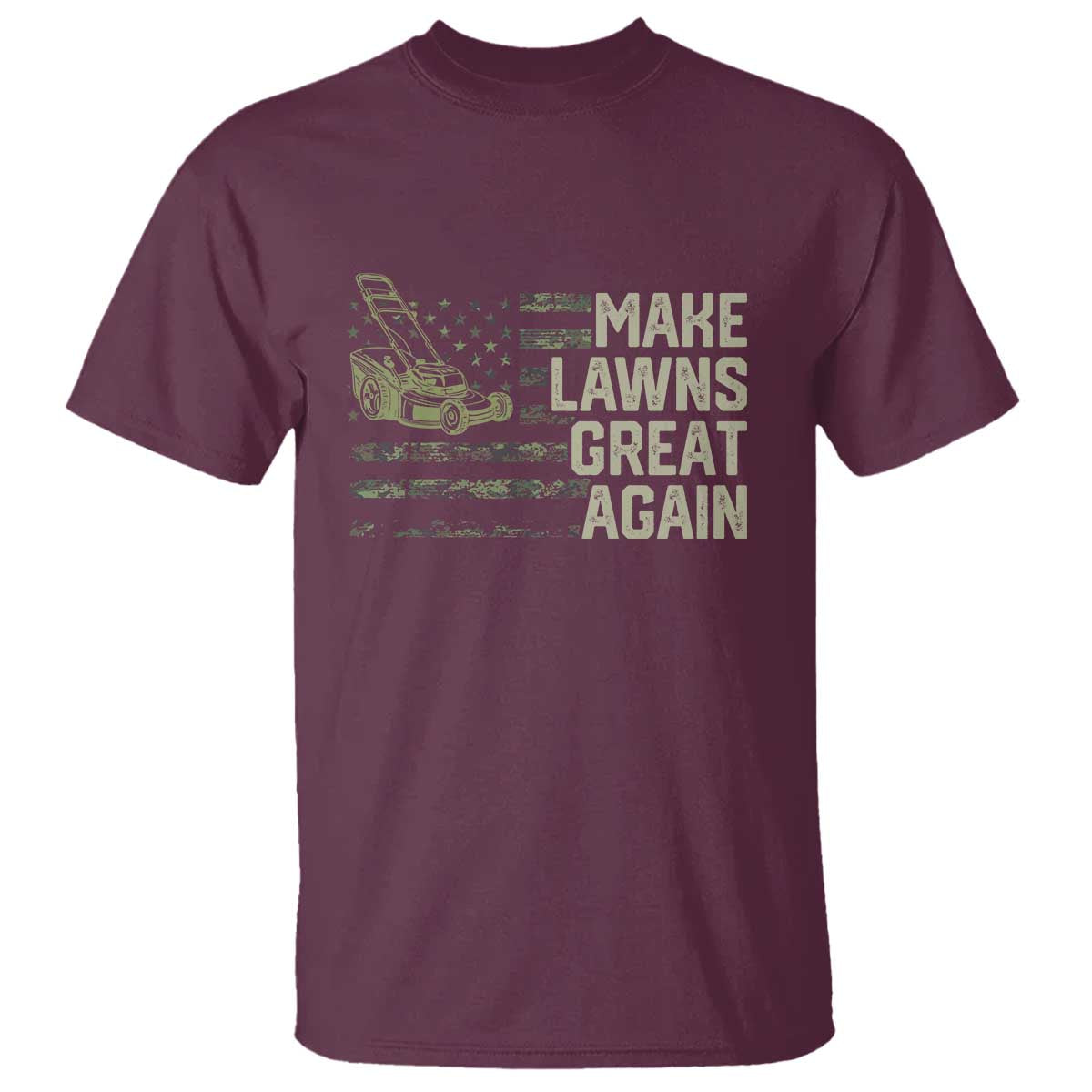 Funny Lawn Mower Dad Gardener T Shirt Make Lawns Great Again Fathers Day American Flag TS10 Maroon Print Your Wear
