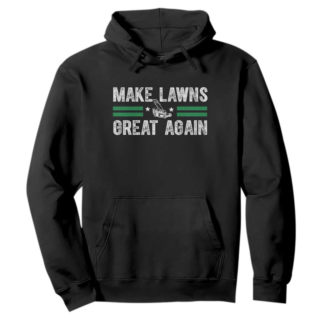 Funny Lawn Mower Dad Gardener Hoodie Make Lawns Great Again Fathers Day TS10 Black Print Your Wear
