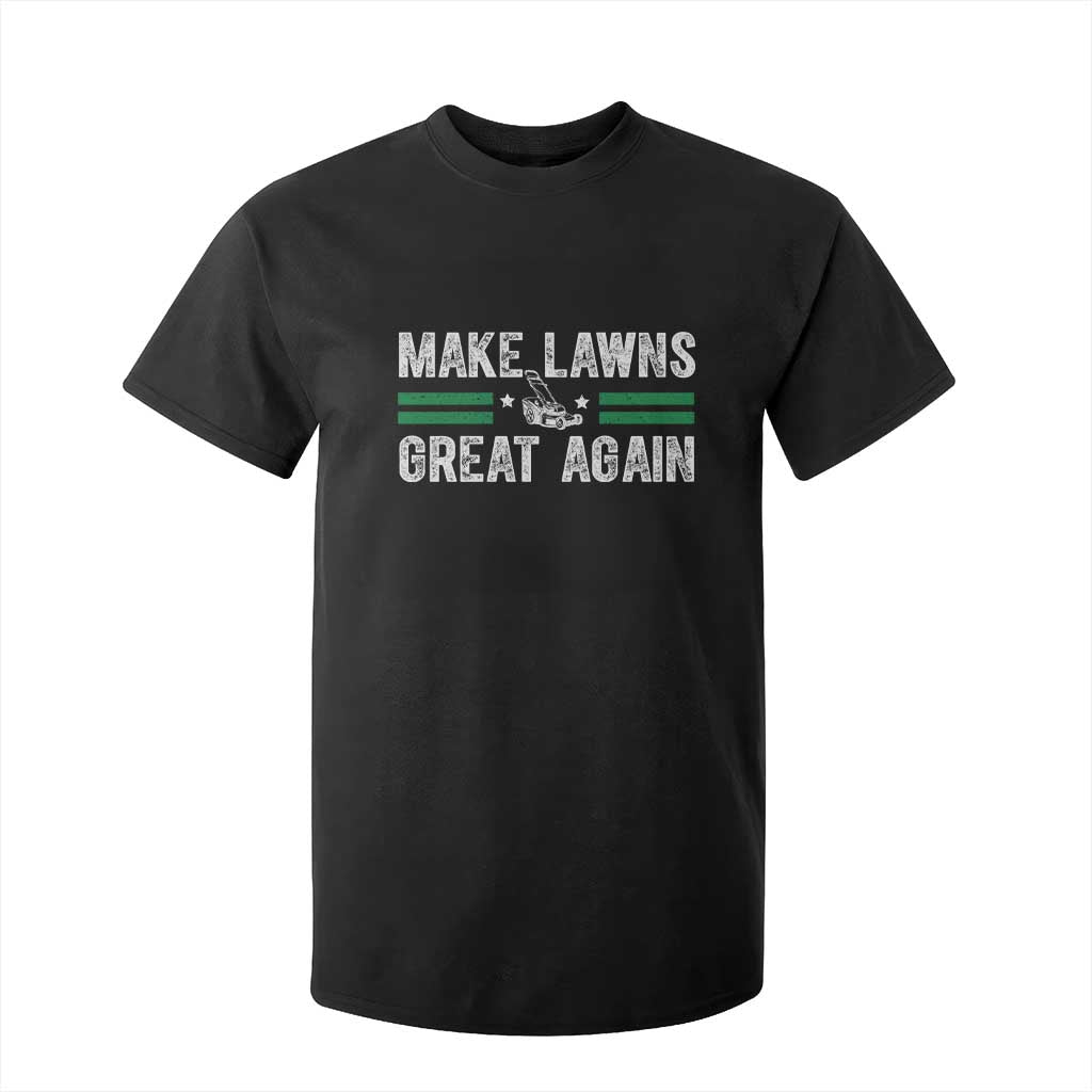 Funny Lawn Mower Dad Gardener T Shirt For Kid Make Lawns Great Again Fathers Day TS10 Black Print Your Wear