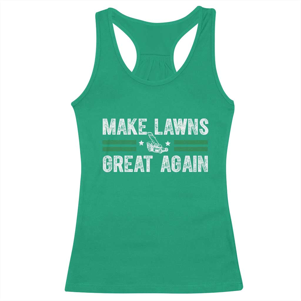 Funny Lawn Mower Dad Gardener Racerback Tank Top Make Lawns Great Again Fathers Day TS10 Irish Green Print Your Wear