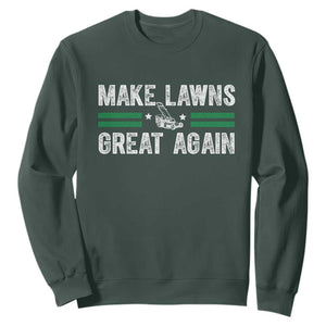 Funny Lawn Mower Dad Gardener Sweatshirt Make Lawns Great Again Fathers Day TS10 Dark Forest Green Print Your Wear