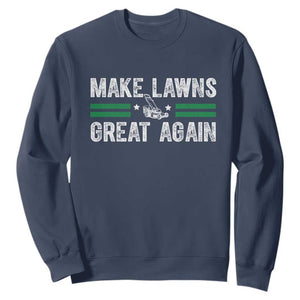 Funny Lawn Mower Dad Gardener Sweatshirt Make Lawns Great Again Fathers Day TS10 Navy Print Your Wear