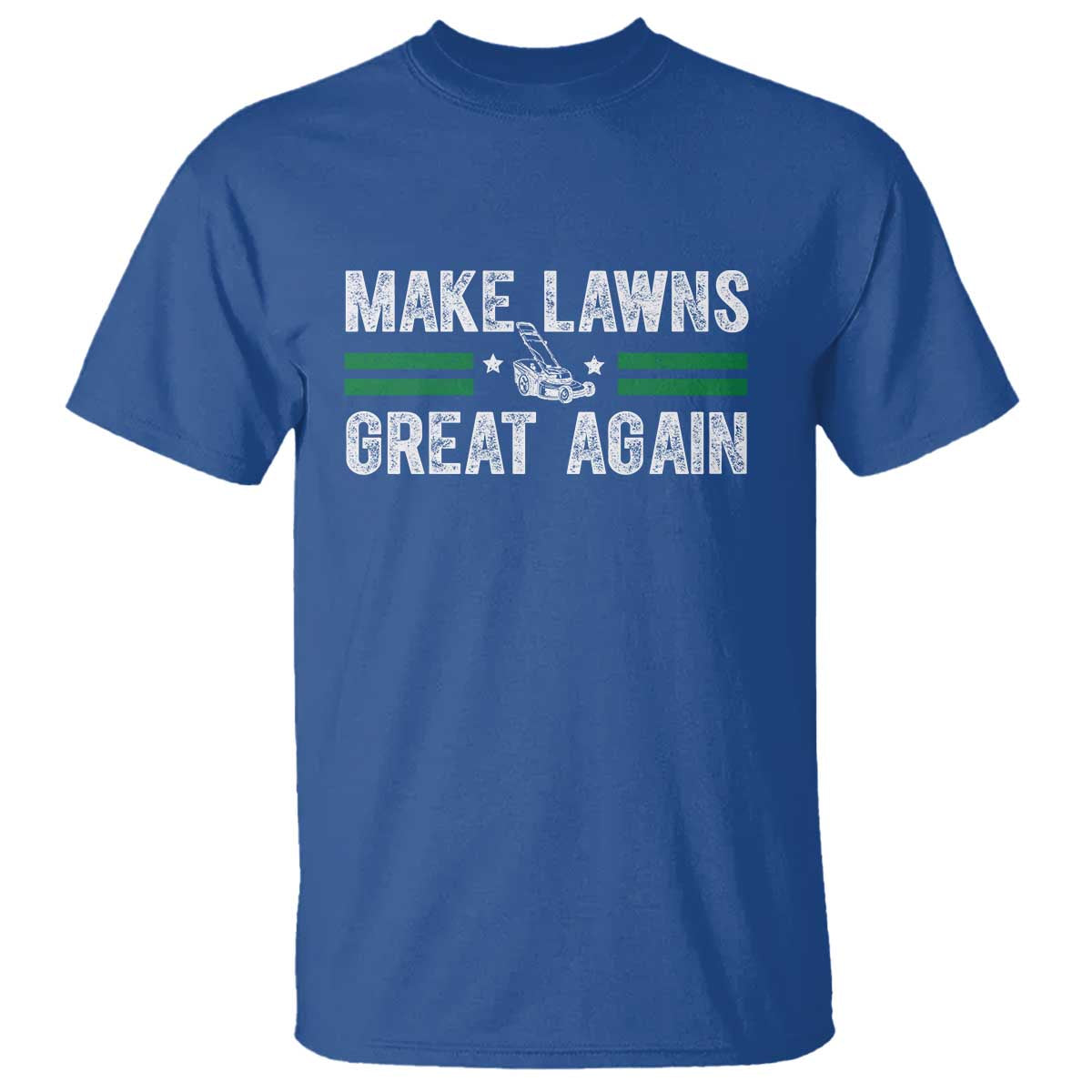 Funny Lawn Mower Dad Gardener T Shirt Make Lawns Great Again Fathers Day TS10 Royal Blue Print Your Wear