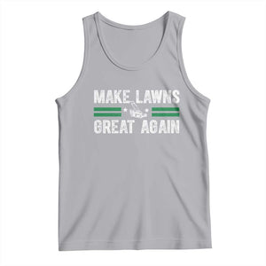 Funny Lawn Mower Dad Gardener Tank Top Make Lawns Great Again Fathers Day TS10 Athletic Heather Print Your Wear
