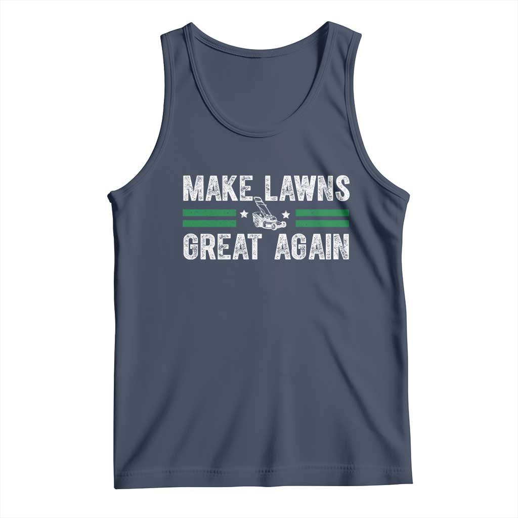 Funny Lawn Mower Dad Gardener Tank Top Make Lawns Great Again Fathers Day TS10 Navy Print Your Wear