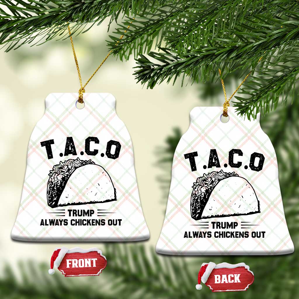 Funny Taco Trump Always Chickens Out Ceramic Ornament T.A.C.O TS10 Print Your Wear