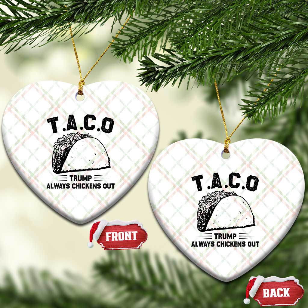 Funny Taco Trump Always Chickens Out Ceramic Ornament T.A.C.O TS10 Print Your Wear