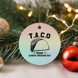 Funny Taco Trump Always Chickens Out Ceramic Ornament T.A.C.O TS10 1pc Pastel Print Your Wear