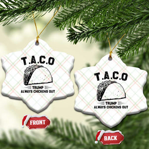 Funny Taco Trump Always Chickens Out Ceramic Ornament T.A.C.O TS10 Print Your Wear