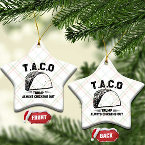 Funny Taco Trump Always Chickens Out Ceramic Ornament T.A.C.O TS10 Print Your Wear