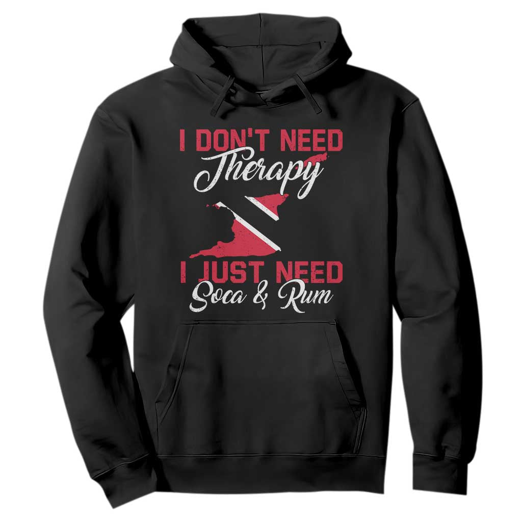 Funny Trini Hoodie Just Need Soca & Rum Trinidad and Tobago Flag TS10 Black Print Your Wear