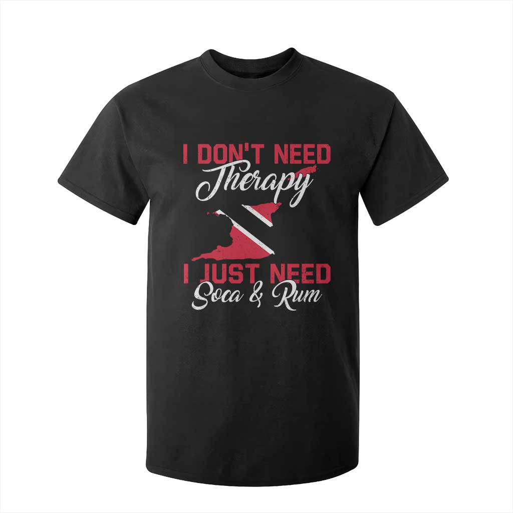 Funny Trini T Shirt For Kid Just Need Soca & Rum Trinidad and Tobago Flag TS10 Black Print Your Wear
