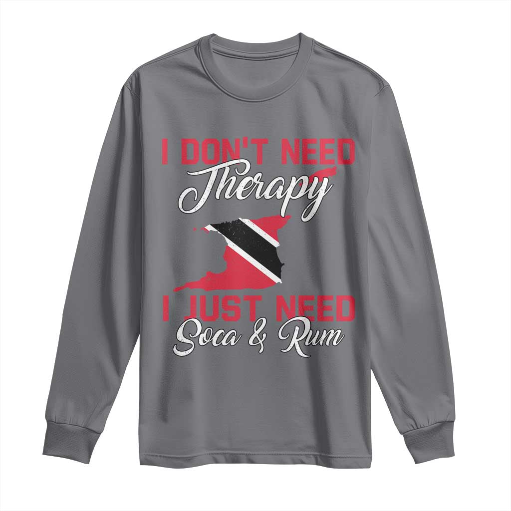 Funny Trini Long Sleeve Shirt Just Need Soca & Rum Trinidad and Tobago Flag TS10 Charcoal Print Your Wear