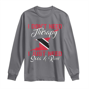 Funny Trini Long Sleeve Shirt Just Need Soca & Rum Trinidad and Tobago Flag TS10 Charcoal Print Your Wear