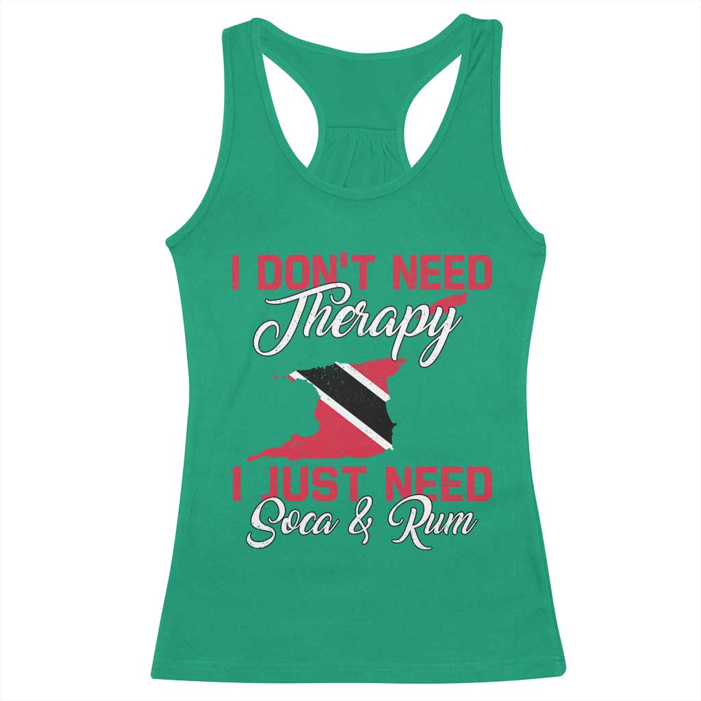Funny Trini Racerback Tank Top Just Need Soca & Rum Trinidad and Tobago Flag TS10 Irish Green Print Your Wear