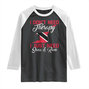 Funny Trini Raglan Shirt Just Need Soca & Rum Trinidad and Tobago Flag TS10 Black White Print Your Wear
