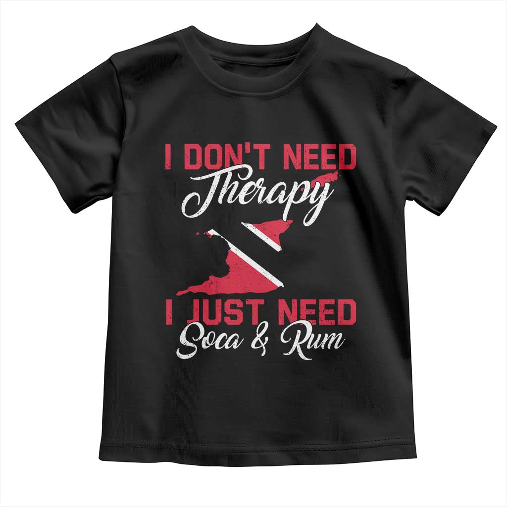 Funny Trini Toddler T Shirt Just Need Soca & Rum Trinidad and Tobago Flag TS10 Black Print Your Wear