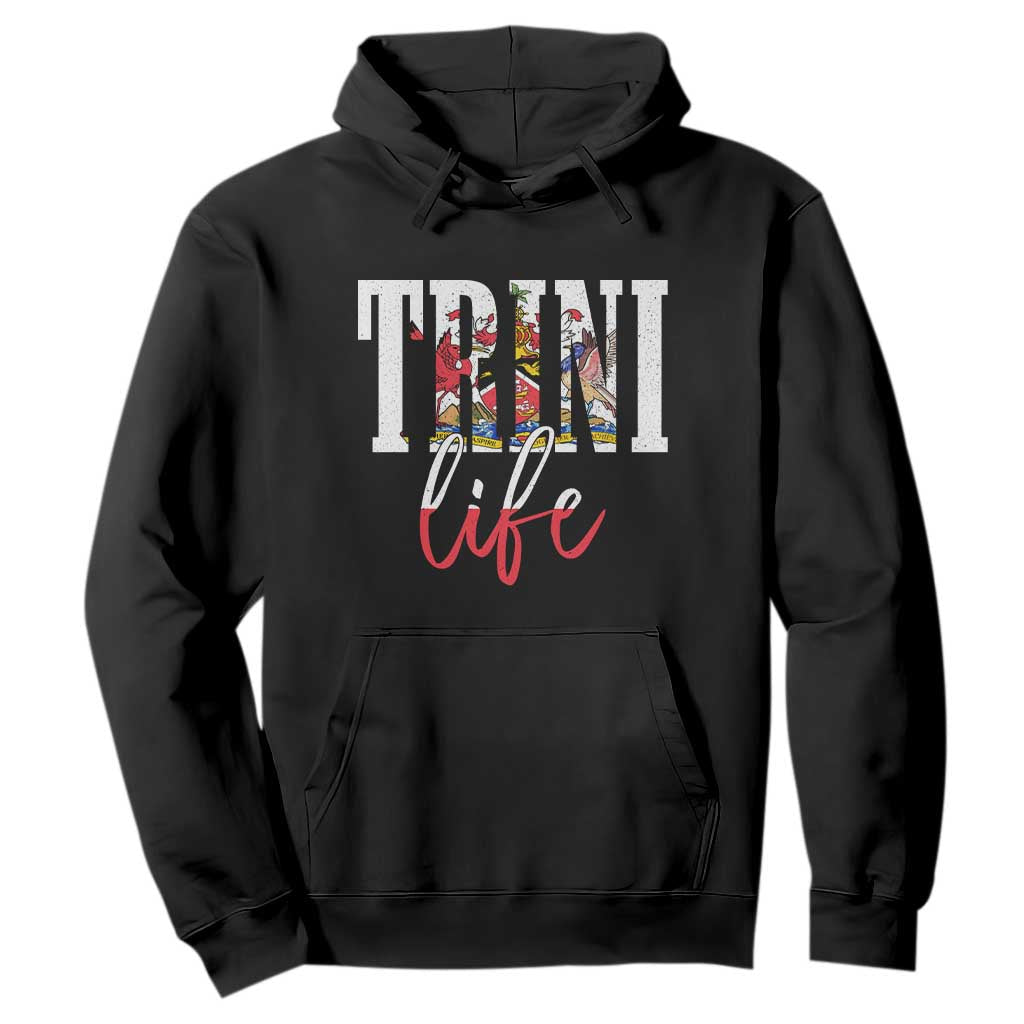 Trini Life Hoodie Trinidad and Tobago Flag Caribbean Souvenir TS10 Black Print Your Wear