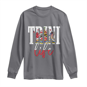 Trini Life Long Sleeve Shirt Trinidad and Tobago Flag Caribbean Souvenir TS10 Charcoal Print Your Wear