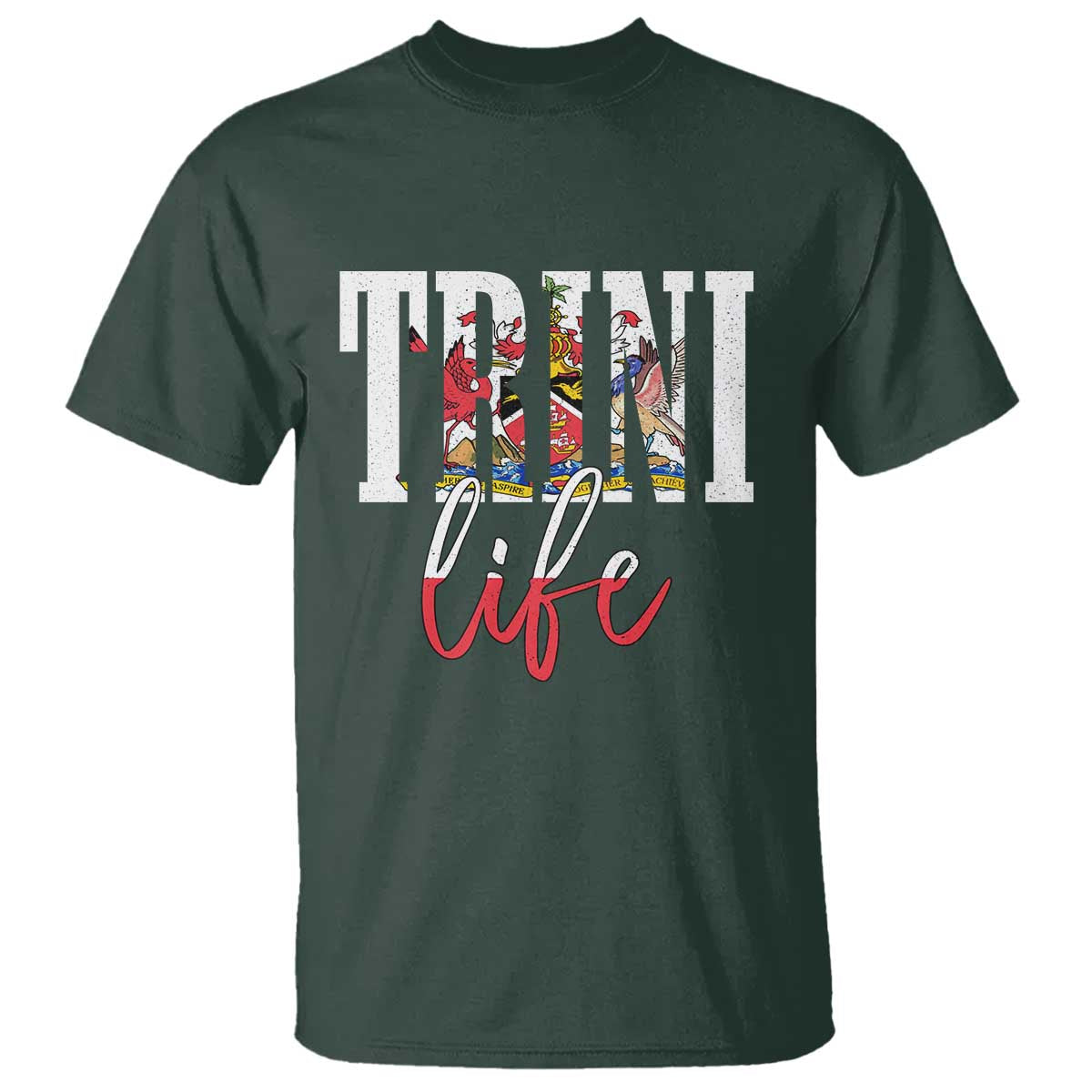 Trini Life T Shirt Trinidad and Tobago Flag Caribbean Souvenir TS10 Dark Forest Green Print Your Wear