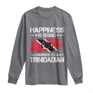 Happiness Is Being Married to a Trinidadian Long Sleeve Shirt Trinidad & Tobago Flag Couples Gift TS10 Charcoal Print Your Wear