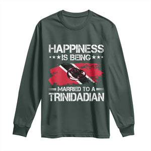 Happiness Is Being Married to a Trinidadian Long Sleeve Shirt Trinidad & Tobago Flag Couples Gift TS10 Dark Forest Green Print Your Wear