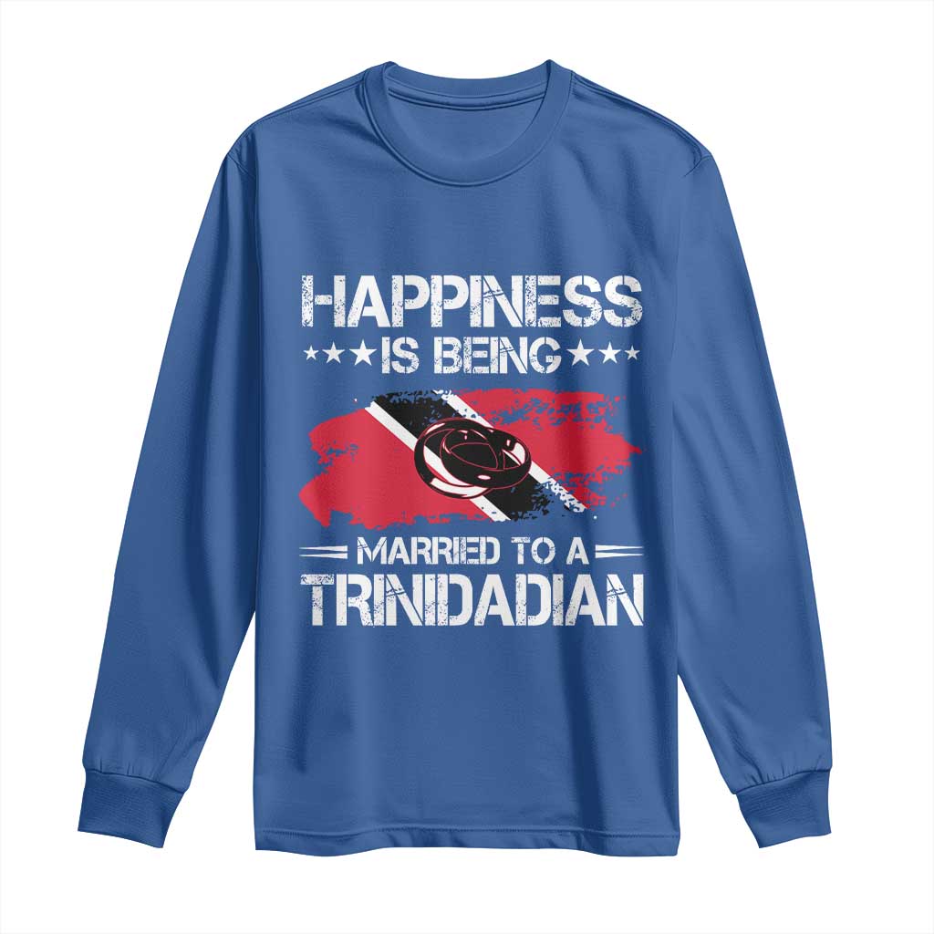 Happiness Is Being Married to a Trinidadian Long Sleeve Shirt Trinidad & Tobago Flag Couples Gift TS10 Royal Blue Print Your Wear
