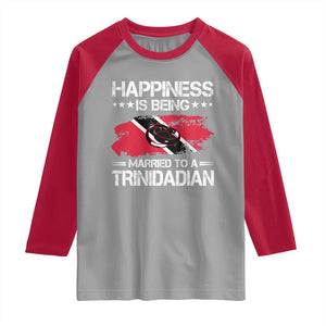 Happiness Is Being Married to a Trinidadian Raglan Shirt Trinidad & Tobago Flag Couples Gift TS10 Sport Gray Red Print Your Wear